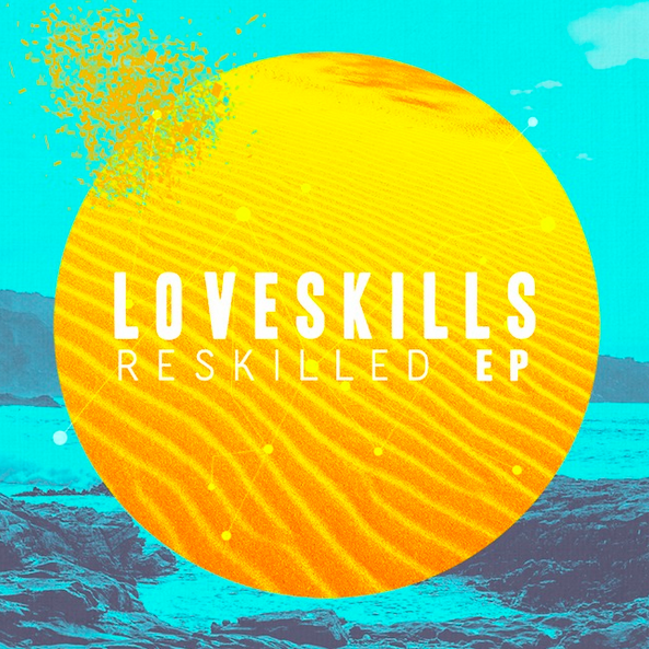 loveskills-reskilled-ep-released-today
